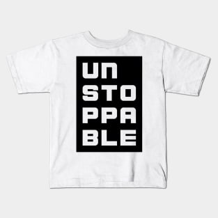 Unstoppable - Motivation Kids T-Shirt